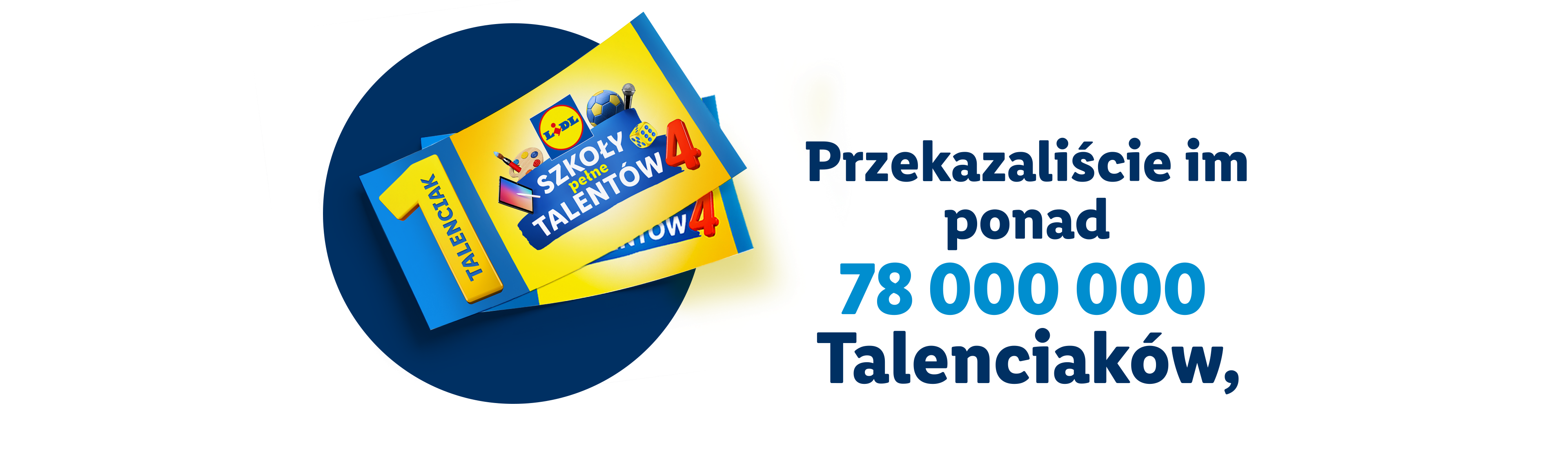 Przekazaliście im ponad 78 000 000 Talenciaków.